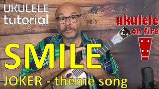 SMILE (Trailer Song from "JOKER", by Charlie Chaplin) - Ukulele-Tutorial