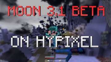 MOON 3.1 IS DESTROYING HYPIXEL