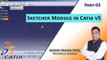 SKETCHER Module In Catia Software | Catia Hindi Tutorials Part-03 | By-Keshav Prasad Patel