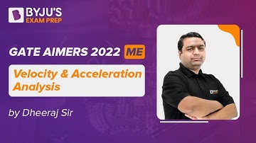 GATE AIMERS 2022 | ME | Theory of Machines & Vibrations | Velocity & Acceleration Analysis
