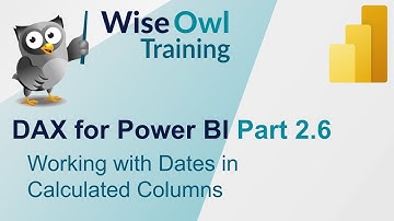 DAX for Power BI Part 2.6 - Dates in Calculated Columns