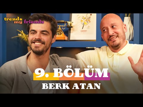 Trends My Friends 9. Bölüm | Konuk: Berk Atan | Beatbox