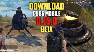 How To Download PUBG MOBILE New Update 0.15.0 Beta Version ll New Payload Mode, New Weapons & More