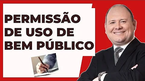 O que é termo de permissão de uso de bem público?