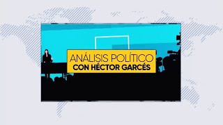 El comentario editorial de Héctor Garcés Hoy 01 Agosto 2023