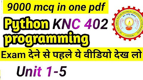 Python programming mcq questions with answers KNC402 Unit 1,2,3,4,5 AKTU 🔥🔥🔥