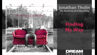 Video thumbnail of "Jonathan Thulin - "Finding My Way" NEW ALBUM OUT NOW"