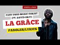 Fast Food Music Christ (ft. David Okit) - La grâce (Paroles)