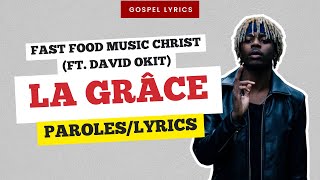 Fast Food Music Christ (ft. David Okit) - La grâce (Paroles)