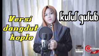 KULUL QULUB Versi Dangdut koplo kalem BASS GLERR cocok buat cek sound