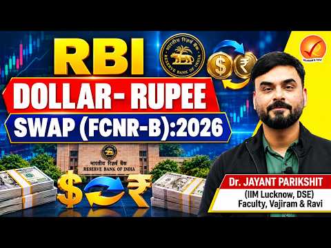RBI Dollar-Rupee Swap Explained | FCNR-B Swap 2026 | Vajiram and Ravi GS Class
