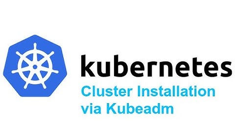 Session-4: Kubernetes Cluster Installation through Kubeadm