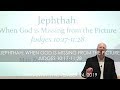 Sermon - Jephthah: When God is Missing From the Picture (11.24.2019)