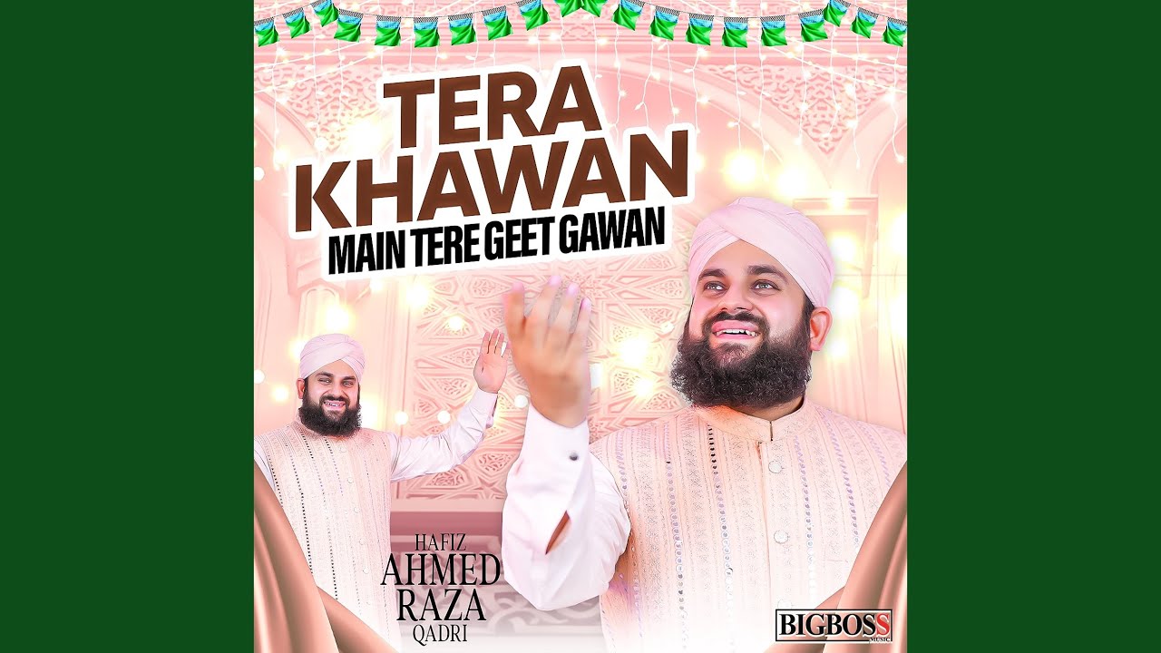 Tera Khawan Main Tere Geet Gawan