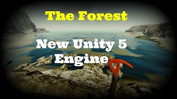 The Forest:  Massive Upgrade To Unity 5 Engine !!!!