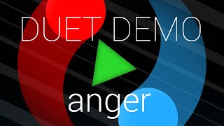 Duet Demo - Anger Perfection