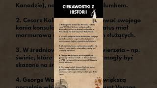 5 Ciekawostek Z Historii