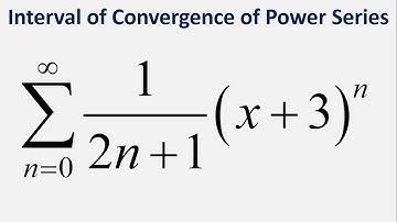 Interval of Convergence of Power Series: Sum (x + 3)^n/(2n + 1) , n = 0 to infinity