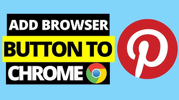 How To Add Pinterest Browser Button On Google Chrome