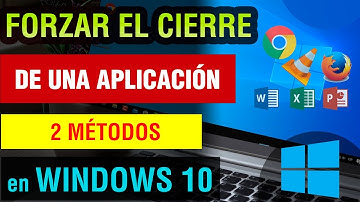 Como forzar el cierre de una aplicacion en Windows 10