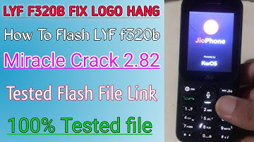 How to Flash LYF F320B / Jio F320b Tested Flash File / Miracle Crack 2.82 #lyff320bflashing
