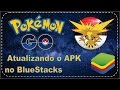 COMO ATUALIZAR O POKEMON GO NO BLUESTACKS POKEMON GO 0.35.0 [HD]