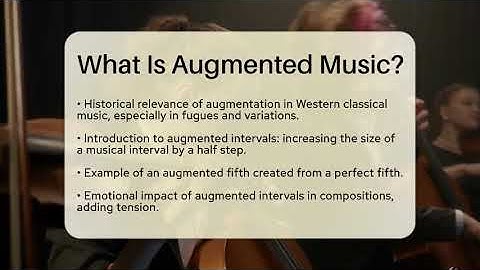 What Is Augmented Music? - Classical Serenade