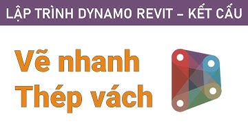Vẽ thép chủ vách, dầm | Lập trình Dynamo Revit - Kết Cấu | Kỹ Sư Đỗ