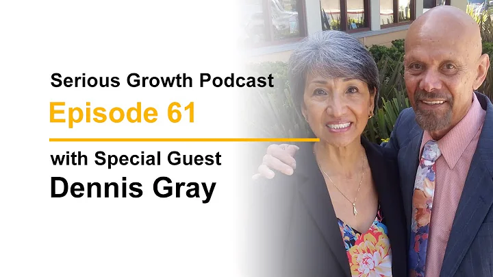 Serious Growth Podcast #61 - Dennis Gary