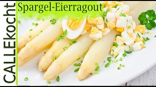 Spargel und Eierragout kochen  Einfach, lecker und schnell  Rezept