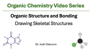Drawing Skeletal (Bond-Line) Structures