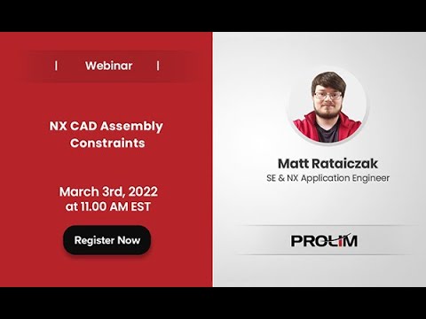 Webinar - NX CAD Assembly Constraints - PROLIM