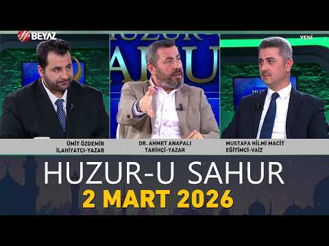 Huzur-u Sahur 2 Mart 2026