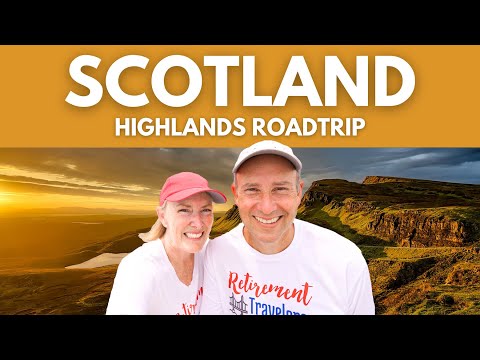 Scottish Highlands | Our Retirement Travel Road Trip through Scotland