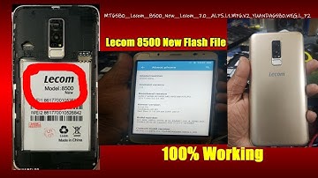 Lecom 8500 New MTK6580 Andriod 7.0 LCD hang logo Fix  Tested Firmware