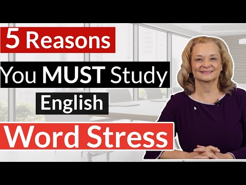 English Word Stress - 5 Reasons you MUST learn to stress words correctly.