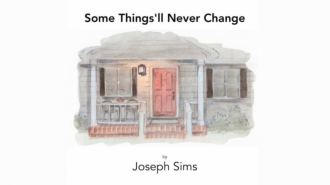 Joseph Sims - Some Things'll Never Change