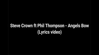 Video thumbnail of "Steve crown   Angel Bow (lyrics video)"