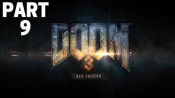 DOOM 3 BFG Playthrough Part 9 Delta Labs - 1080p 60fps (No Commentary)