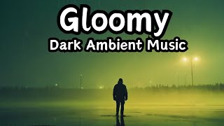 dark ambient music 🌃 - music to escape\/dream to