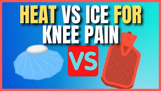 Should You Use Ice or Heat for Knee Pain?