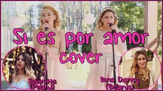 Si es por amor - Rina S. & Sabinitta)) (Violetta cover)