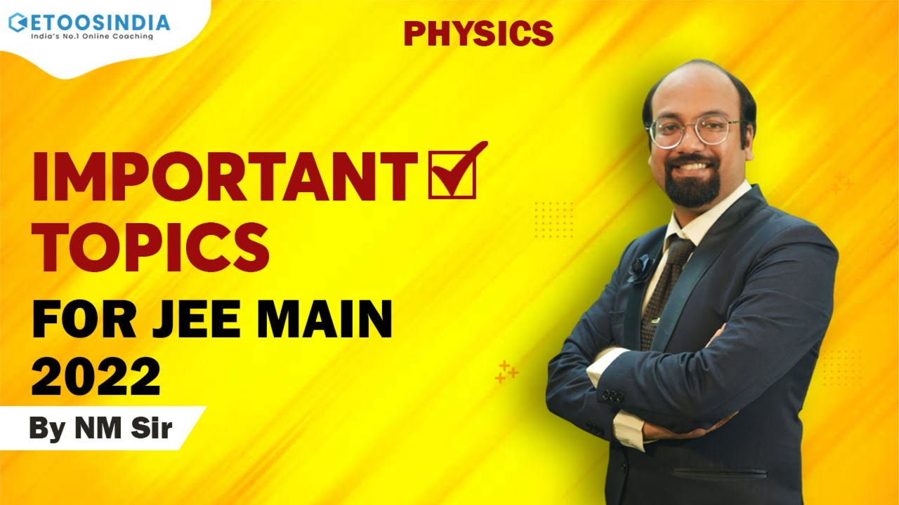 Important Topics for JEE Main 2022