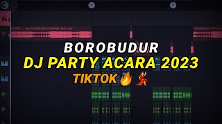 DJ PARTY ACARA 2023 BOROBUDUR TIKTOK FUNKY BREAKS REMIX FULL BASS