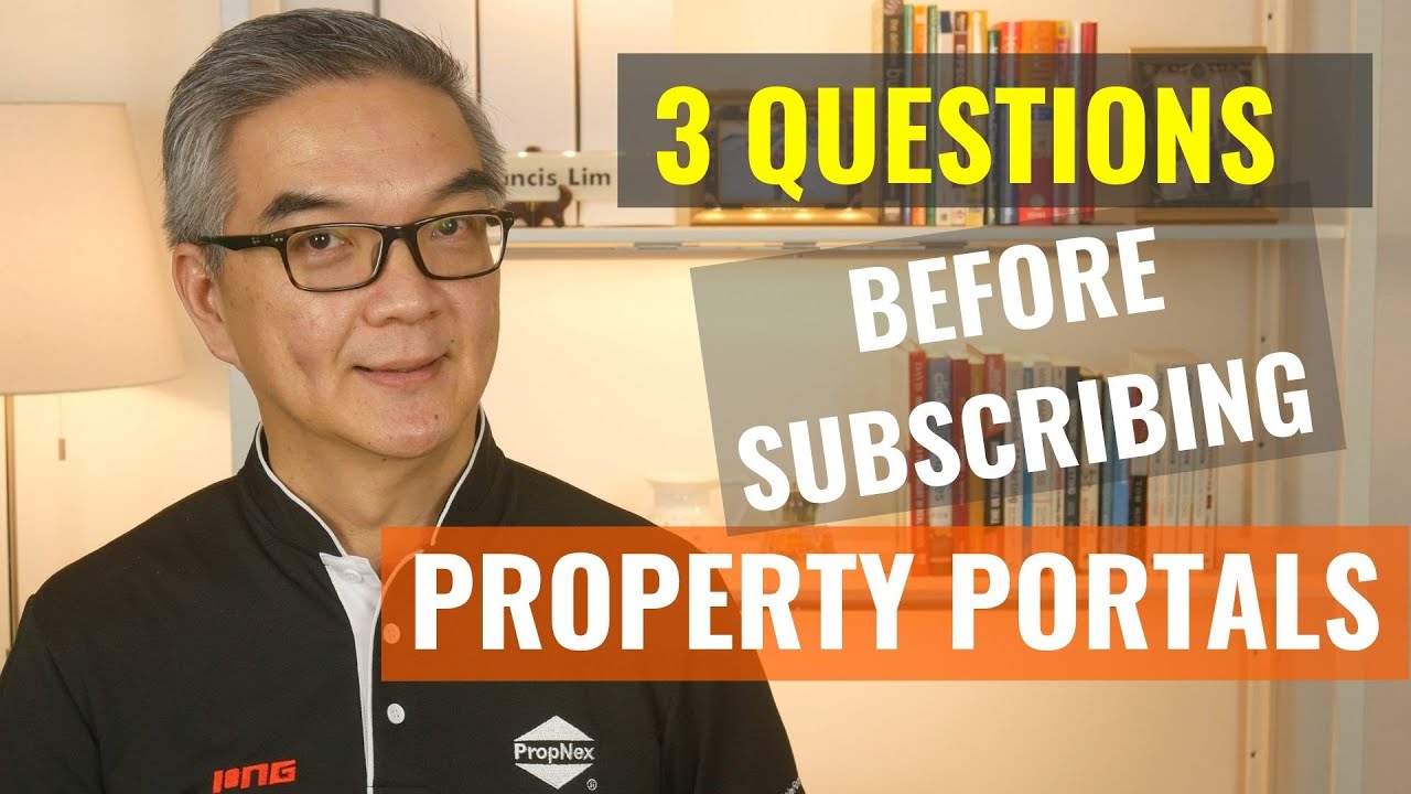 Property Agent - 3 questions to ask before subscribing to any Property Portal in Singapore