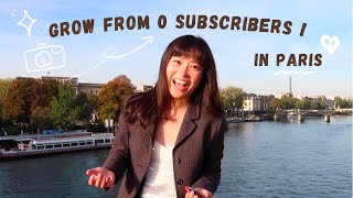 Start from 0 Subscribers! In PARIS - Start my Photography & Videography Journey!