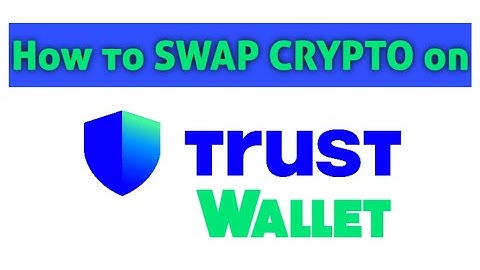 How to Swap Crypto on Trust Wallet