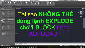 Tại sao không thể dùng LỆNH EXPLODE cho 1 block trong AUTOCAD _ Thủ thuật Autocad