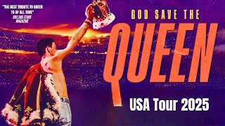 GOD SAVE THE QUEEN IS TOURING IN USA 2025