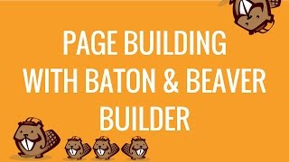 Page building with Baton free theme & Beaver Builder plugin Page building with Baton free theme & Beaver Builder plugin